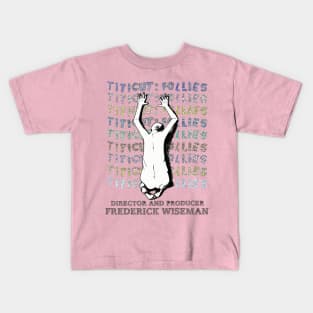 Frederick Wiseman'sTiticut Follies! Kids T-Shirt